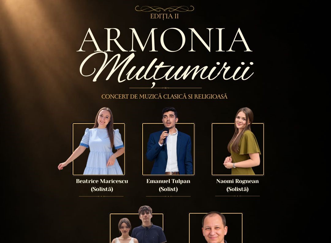 „Armonia Mulțumirii”, un concert despre bucurie, credință și recunoștință