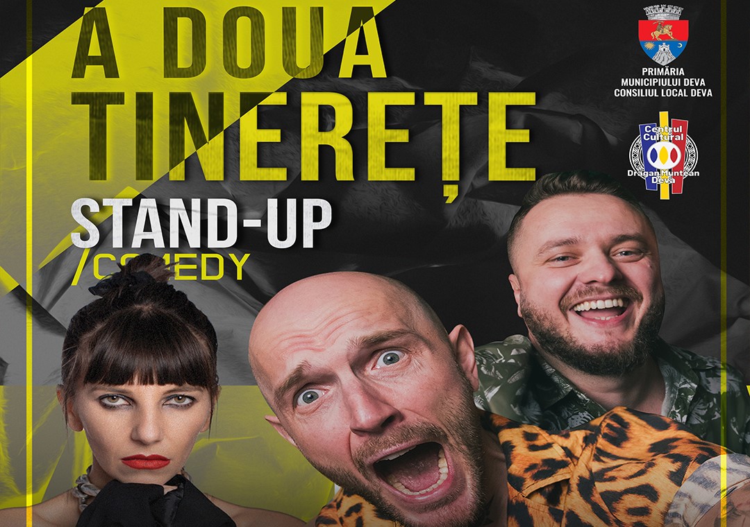 Stand-Up Comedy cu Bordea, Cortea și Teodora Nedelcu – A DOUA TINEREȚE
