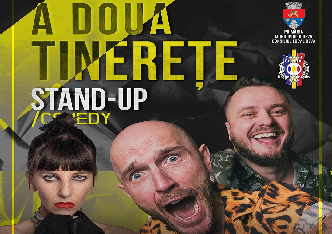 Stand-Up Comedy cu Bordea, Cortea și Teodora Nedelcu –  A DOUA TINEREȚE