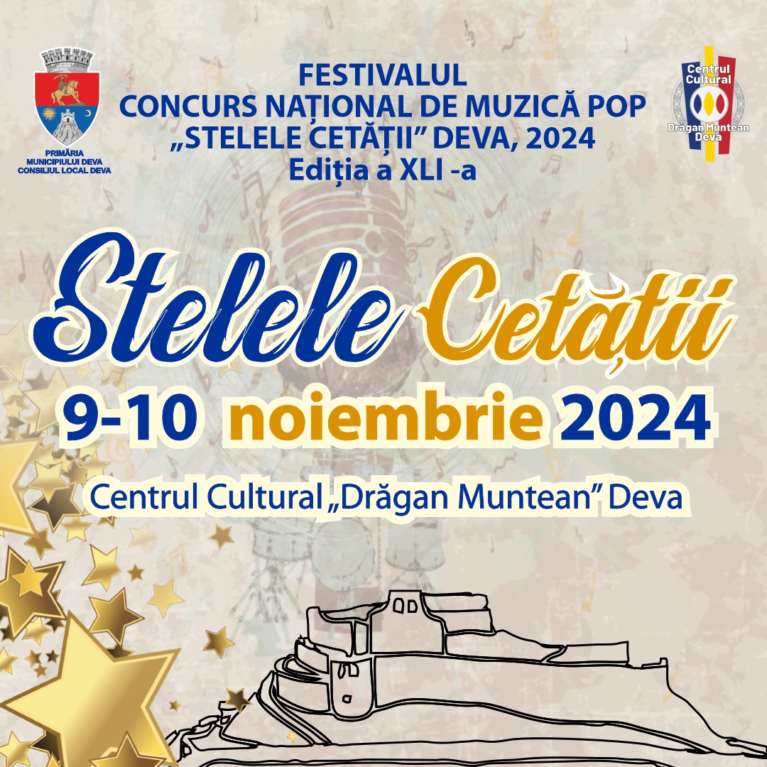  Încep înscrierile la Festivalul - Concurs Național „Stelele Cetății” Deva 2024