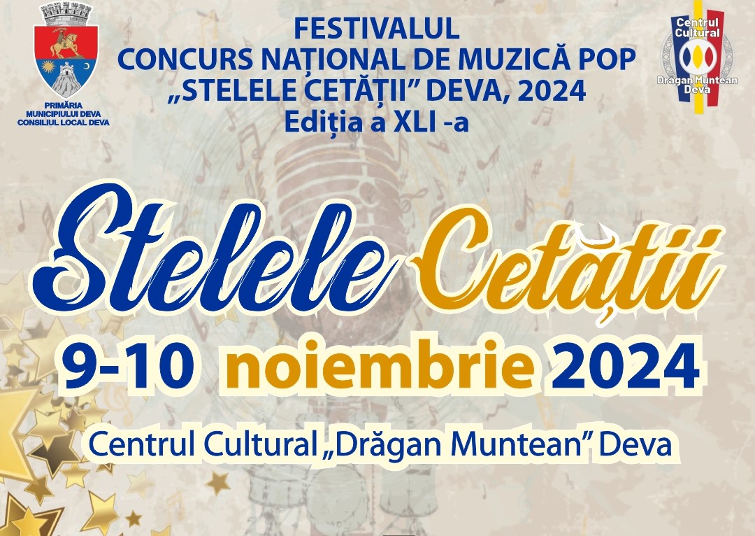 Încep înscrierile la Festivalul - Concurs Național „Stelele Cetății” Deva 2024