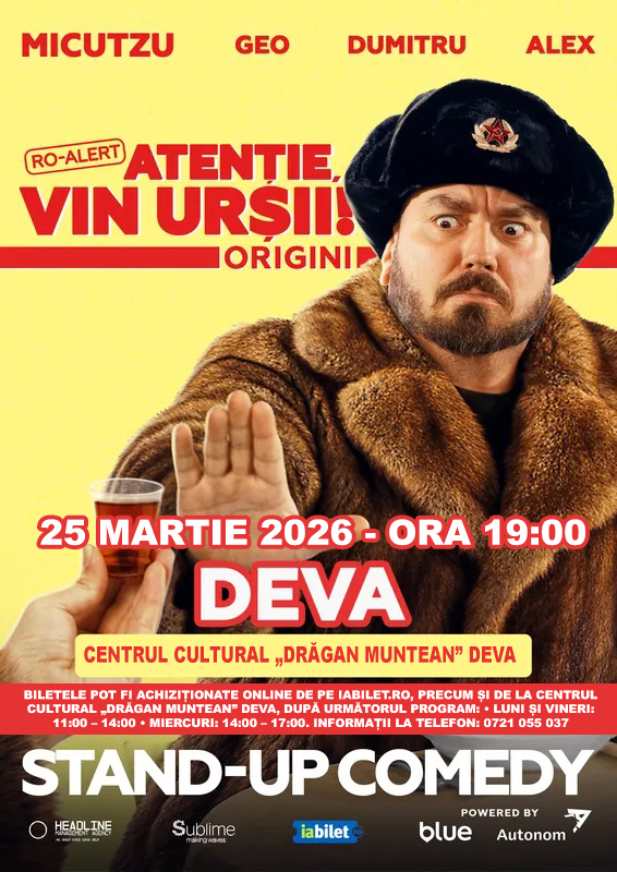 Stand-up comedy cu Micutzu, Geo, Dumitru și Alex, la Deva