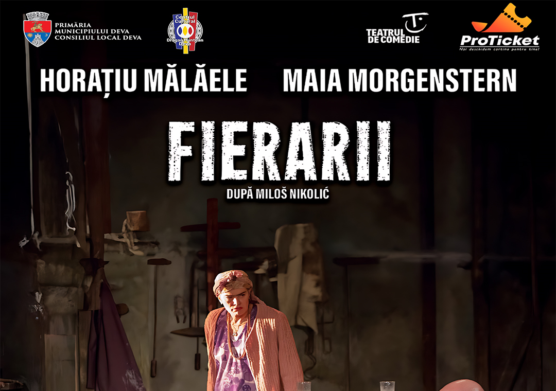 Piesa de teatru ,,Fierarii” se joacă la Deva într-o distribuție de excepție
