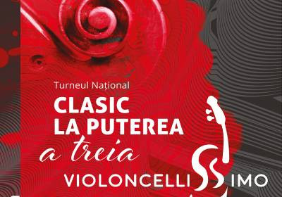 Turneul național Clasic la puterea a treia „Violoncellissimo” revine la Deva!