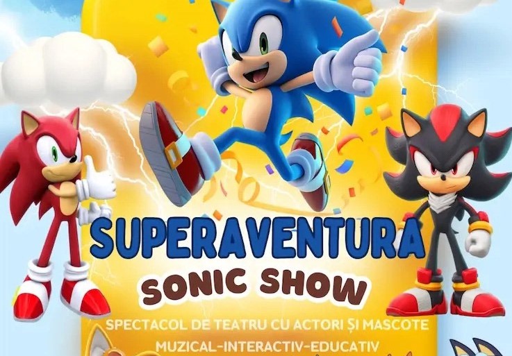 Superaventura Sonic Show – un spectacol magic pentru cei mici!