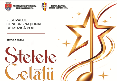 Primăria Municipiului Deva și Centrul Cultural „Drăgan Muntean” dau startul înscrierilor la „Stelele Cetății” 2026