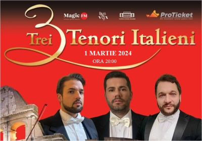 Spectacol extraordinar „3 TENORI ITALIENI”, la Deva!