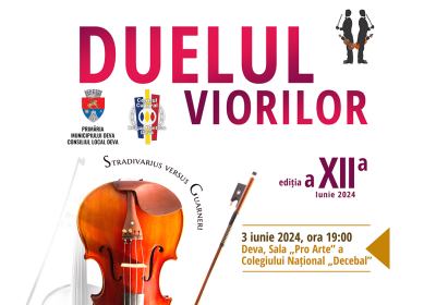 „DUELUL VIORILOR”, ediția a XII-a, la DEVA!